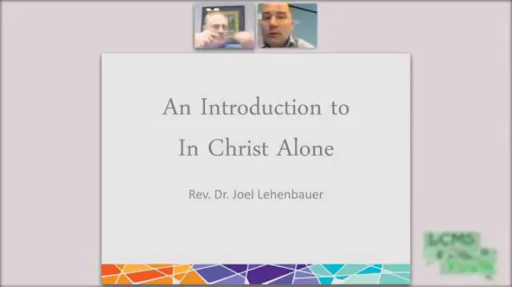 LCMS Youth Webinar: In Christ Alone
