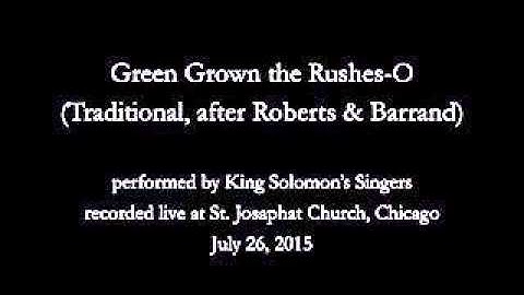 Green Grow the Rushes-O (Traditional, after Roberts & Barrand)