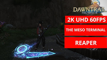 FFXIV Dawntrail: The Meso Terminal  REAPER  GAMEPLAY 271  [2k/MAX PRESET]