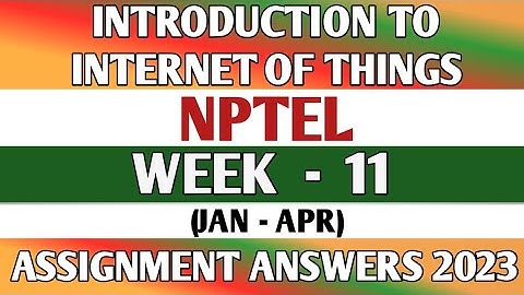Nptel Introduction to IoT Assignment 11 Answers | NPTEL IOT week 11 |Nptel Internet of Things week11