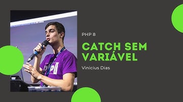 Novidades do PHP 8 - Catch sem variável | Dias de Dev