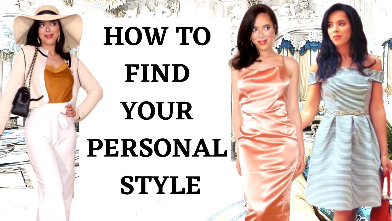 How to find your Personal Style ? + Adapt your wardrobe to your ...