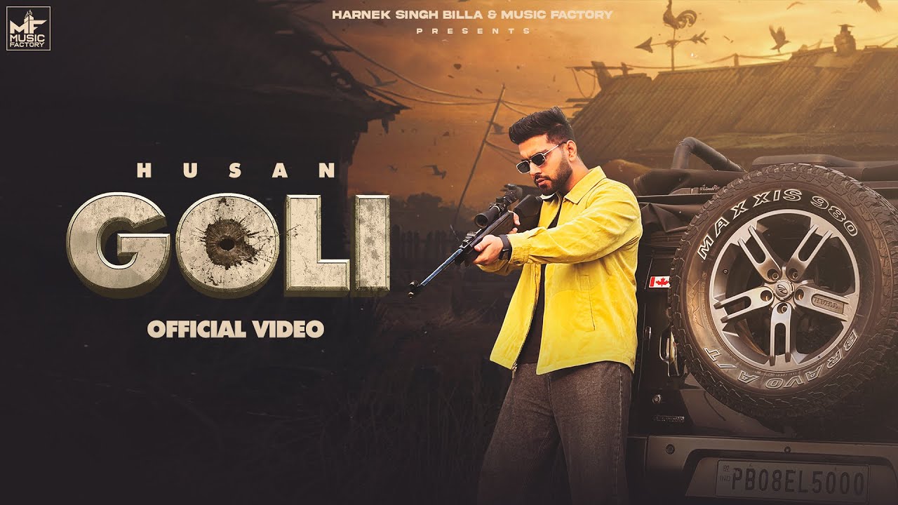 Goli Full Video  Husan   Latest Punjabi Songs 2023  Music Factory