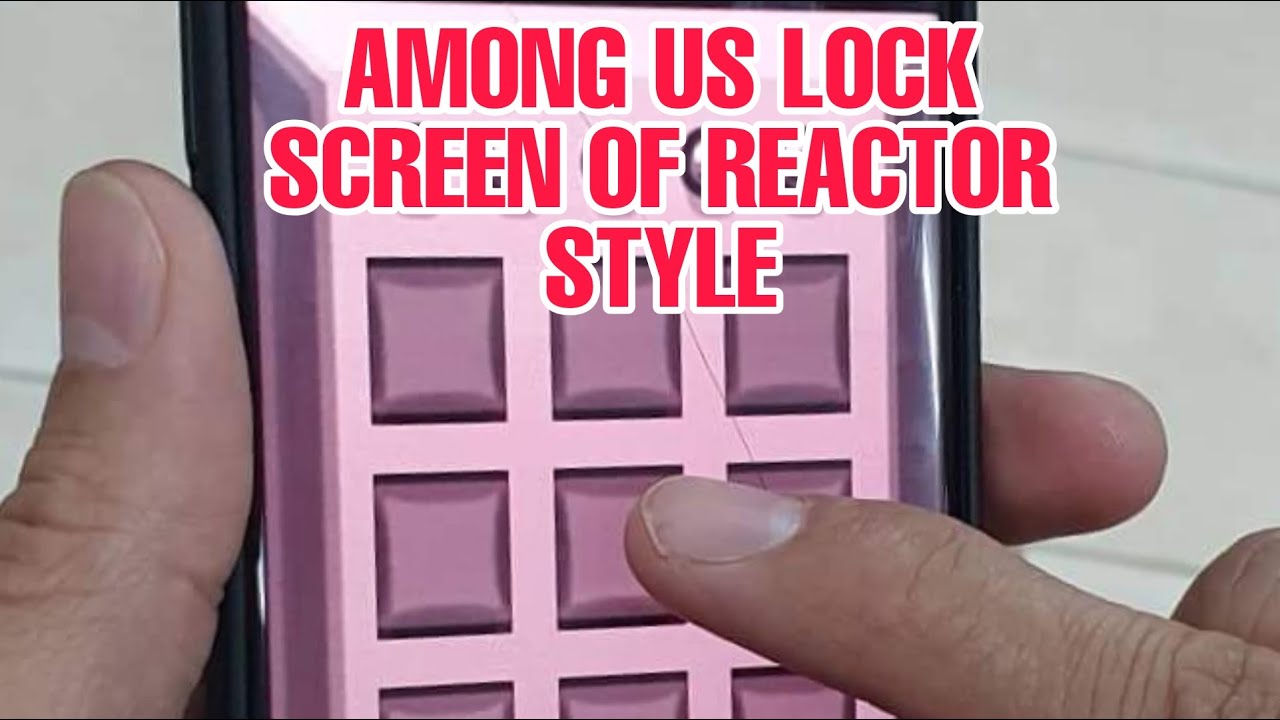 AMONG US LOCK SCREEN OF REACTOR STYLE { RUEL-TV }