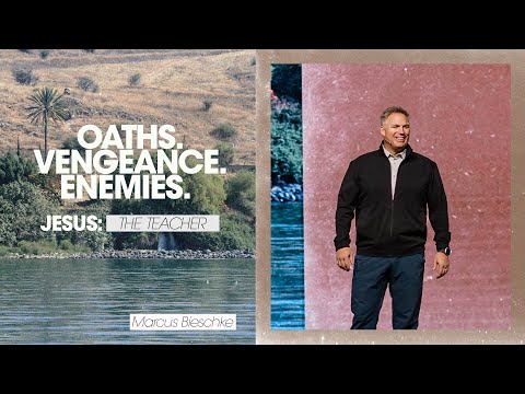 Jesus: The Teacher | Oaths. Vengeance. Enemies. - Marcus Bieschke