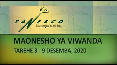 Karibu banda la TANESCO kwenye maonesho ya bidhaa za viwanda Tanzania, Tarehe 3 - 9 Desemba 2020,