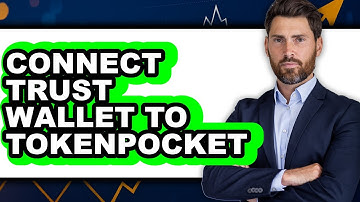 How to Connect Trust Wallet to Tokenpocket - Easy Guide