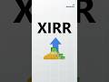 What Is XIRR In Investing Explained In 30 Sec Shorts What Is XIRR In Investing Explained In 30 Sec Shorts