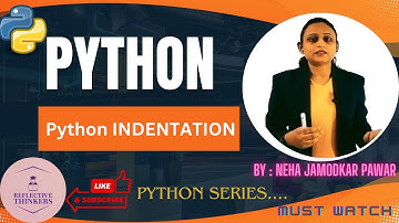 "Python Indentation Made Easy: Learn with Examples!"|easy tutorial|Neha mam|@reflectivethinkers2023