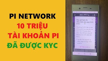 pi network- hơn 10 triệu tài khoản Pi đã được Kyc- achi kiếm tiền online