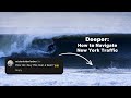 Deeper: How to Navigate New York Traffic; Will Skudin’s search for a quick-thinking bodyboarder