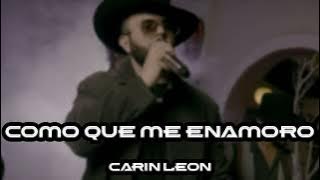 CARIN LEON - COMO QUE ME ENAMORO (EN VIVO)