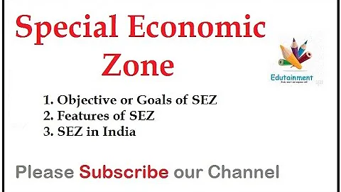 Special Economic Zone | SEZ