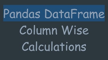 Pandas DataFrame Column Wise Calculations