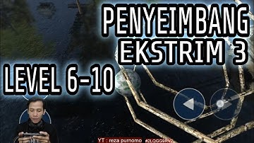 extreme balancer 3 | uji kesabaran dulu level 6 7 8 9 10  | PENYEIMBANG EKSTRIM 3 INDONESIA #2
