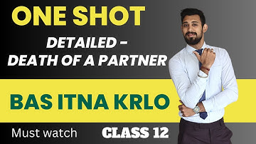 Death of a partner | One shot | Accounts | Class 12