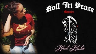 Danielle Bregoli is BHAD BHABIE  Roll in Peace Remix (original by Kodak Black & XXXTENTACION)