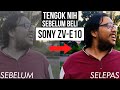 Nak beli Sony ZV-E10 ? Tengok nih dulu ! (vs ZV1)