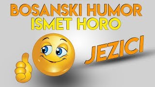 Bosanski humor - Ismet Horo - Jezici