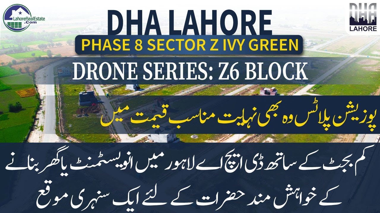 DHA Lahore Phase 8 Sector Z IVY Green Block Z6 Drone Tour Most