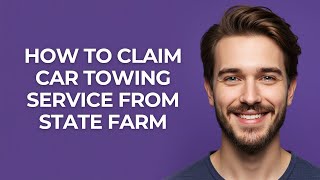 How to Claim Car Towing Service From State Farm - GUIDE!