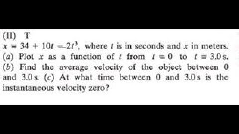 The position of a small object is given by where is in seconds and in meters. (a) Plot as a functio
