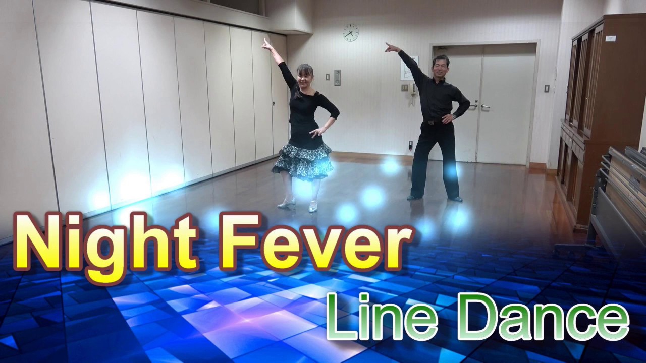 Night Fever ナイト・フィーバー Line Dance
