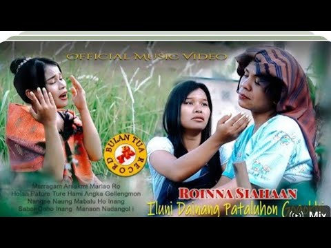 Lagu terbaru roinna siahaan  : iluni dainang pataluhon gogokki ||CIPT: bulan panjaitan