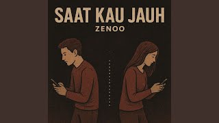 Saat Kau Jauh