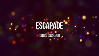 Escapade - Janet Jackson (Lyric Video) #Music #Lyrics