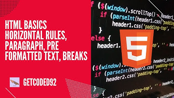 HTML BASICS | HORIZONTAL RULES, PARAGRAPH, PREFORMATTED TEXT, BREAK TAG | CLASS 3