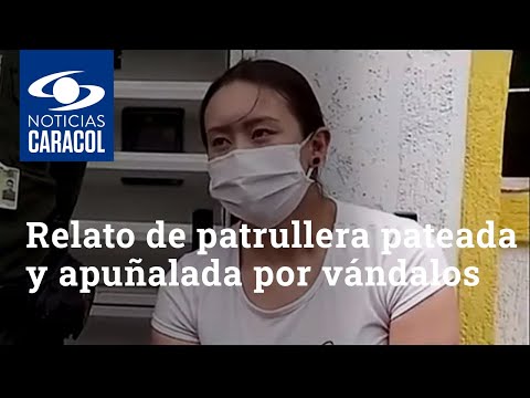 Duro relato de patrullera pateada y apuñalada por vándalos en Bogotá