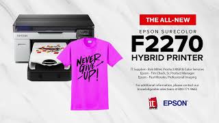 EPSON SureColor F2270 - What You Need To Know About This Hybrid DTG/DTF Printer