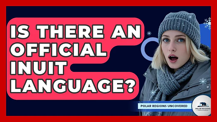 Is There An Official Inuit Language? - Polar Regions Uncovered