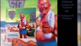 EVILDEAD Annihilation Of Civilization (Full Album)