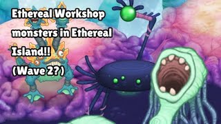 Ethereal Workshop monsters in Ethereal Island! (wave 2?) [CREDITS: @GHOSTYMPA]