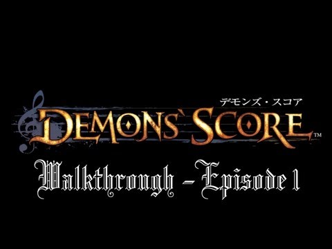 Demons' Score - Walkthrough - Episode 1