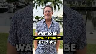 How to Be "LAWSUIT-PROOF?" (Yes, Really)