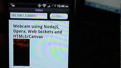 Remote Webcam using NodeJS, Android, Opera Mobile, Web Sockets and HTML5