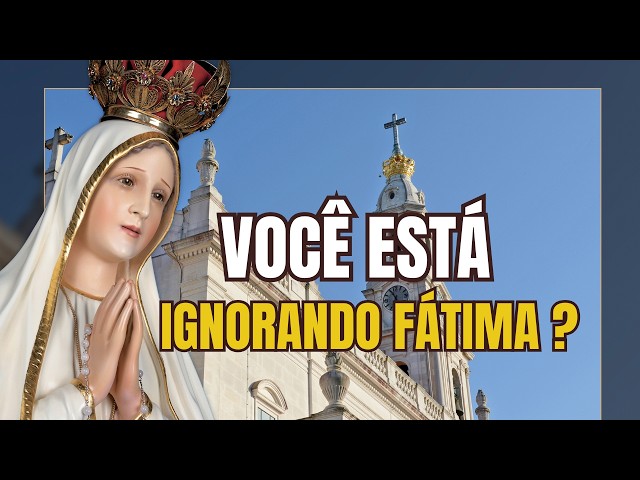 COMO VIVER A MENSAGEM DE FÁTIMA HOJE