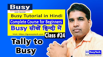Busy Tutorial in Hindi 24, Importing Data from Tally to Busy #gseasytech, gseasytech, gs easytech