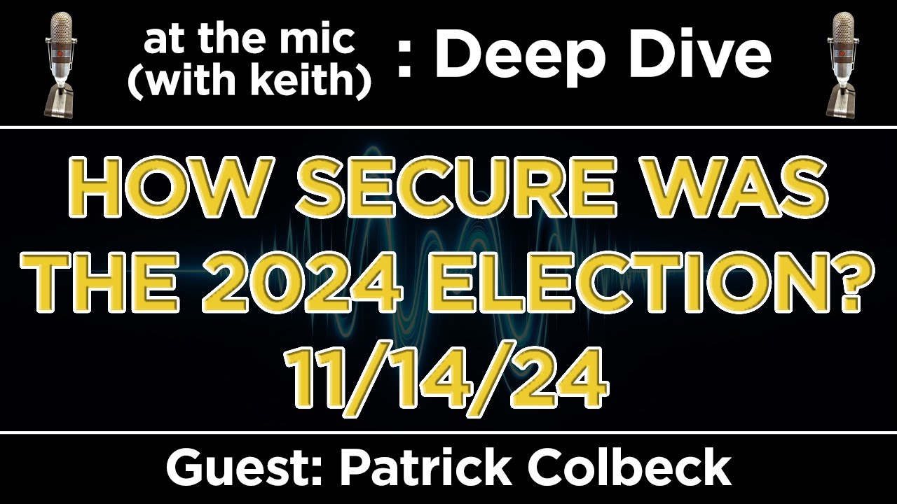 Deep Dive: How Secure Was The 2024 Election?