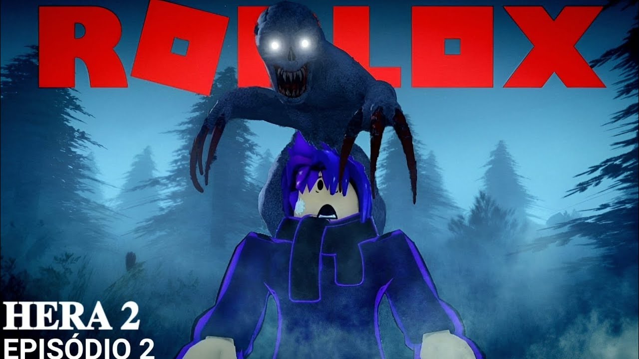 FUI ATACADO POR UM MONSTRO NO ROBLOX-segundo episódio HERA 2🔥
