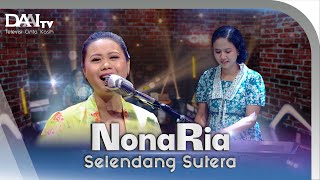 NonaRia - Selendang Sutera  |  Voice of DAAI