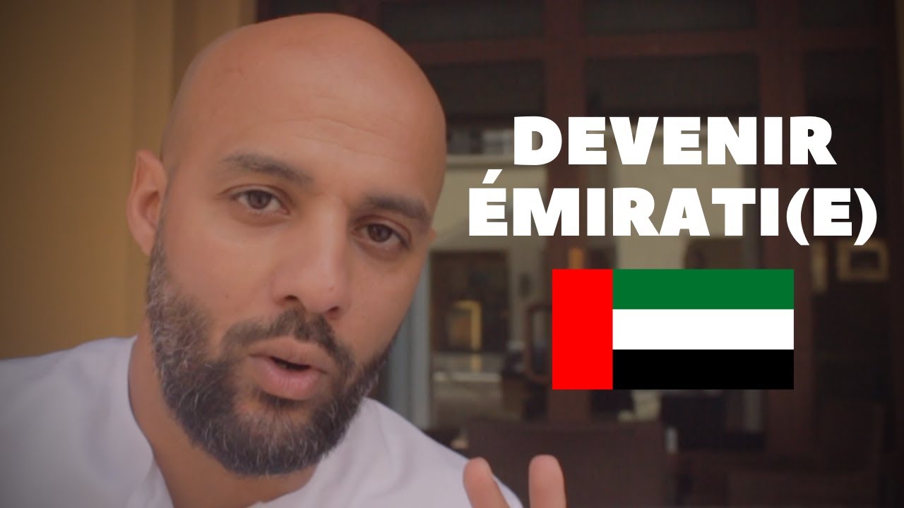 COMMENT AVOIR LA NATIONALITE EMIRATIE ?