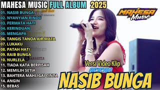 NASIB BUNGA - INTAN AFIFAH - MAHESA MUSIC FULL ALUM TERBARU 2025 || NYANYIAN RINDU - PERMATA HATI