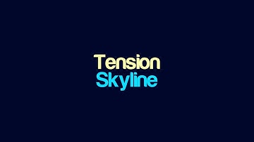 Skyline - Tension