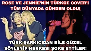 Rose ve Jennie'nin Türkçe coveri tüm dünyada gündem oldu,Türk şarkıcıdan bile güzel söylediler! Resimi