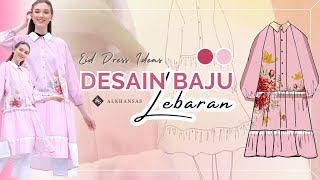 Designing Eid Dress | Eid Dress Ideas | Desain Baju Lebaran | Baju Idul Adha 2023 Bahasa by ALKHANSAS 267 views 10 months ago 6 minutes, 36 seconds