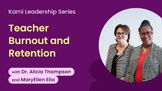 Avoiding Teacher Burnout in Education | Kami Leadership Series
